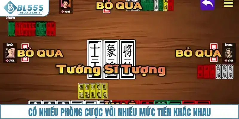 Có nhiều phòng cược với nhiều mức tiền khác nhau