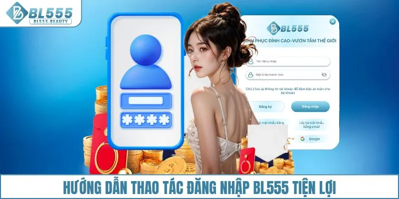 Hướng dẫn thao tác đăng nhập BL555 tiện lợi