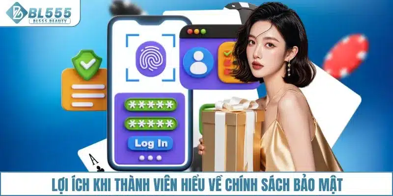 Lợi ích khi thành viên hiểu về chính sách bảo mật