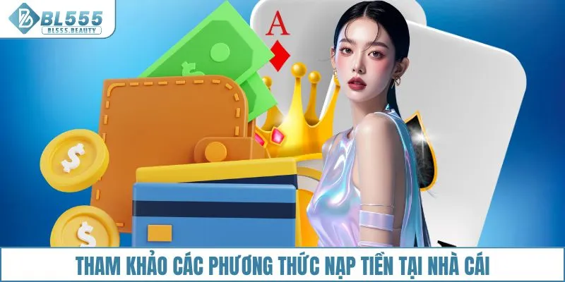 Tham khảo các phương thức nạp tiền tại nhà cái